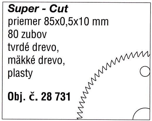 Rezací kotúč Super Cut 85 x 0,5 x 10mm - 80 zubov